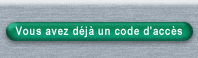 Vous avez un code d'acc�s